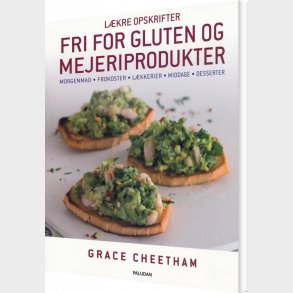 L�kre Opskrifter, Fri For Gluten Og Mejeriprodukter - Grace Cheetham - Bog