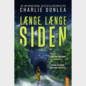 L�nge, L�nge Siden - Charlie Donlea - Bog