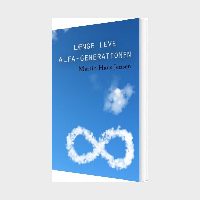 L�nge Leve Alfa-generationen - Martin Hans Jensen - Bog