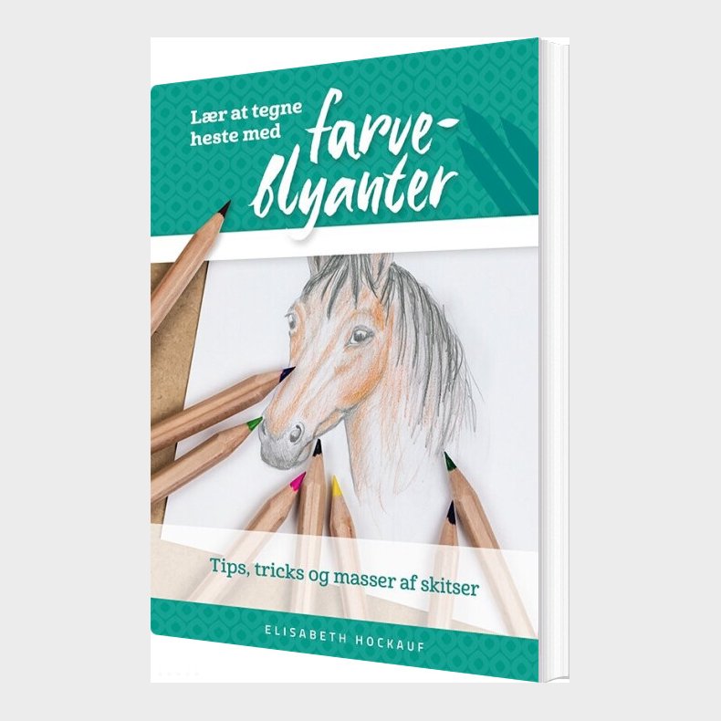 L�r At Tegne Heste Med Farveblyanter - Elisabeth Hockauf - Bog