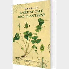 L�re At Tale Med Planterne - Marta Orriols - Bog