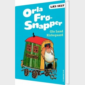 L�s Selv Orla Fr�-snapper - Ole Lund Kirkegaard - Bog