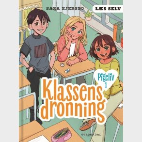 L�s Selv Pigeliv 1 - Klassens Dronning - Sara Ejersbo - Bog