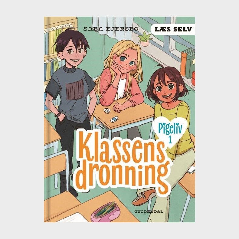 L�s Selv Pigeliv 1 - Klassens Dronning - Sara Ejersbo - Bog