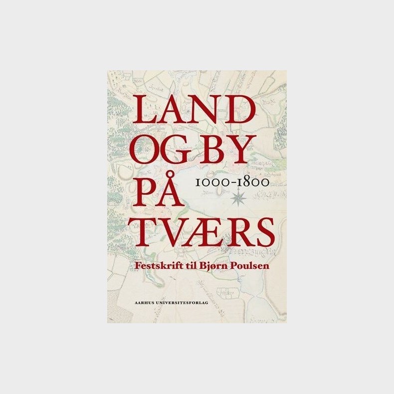 Land Og By P� Tv�rs 1000-1800 - Mikkel Thelle - Bog