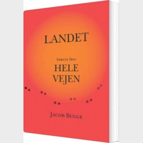 Landet Hele Vejen - Jacob Bugge - Bog