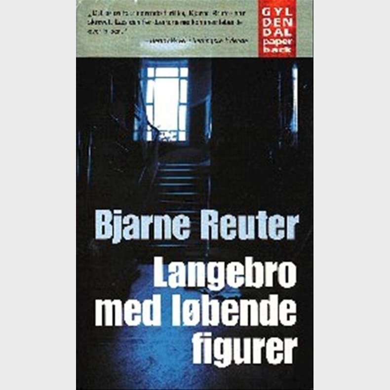 Langebro Med L�bende Figurer - Bjarne Reuter - Bog