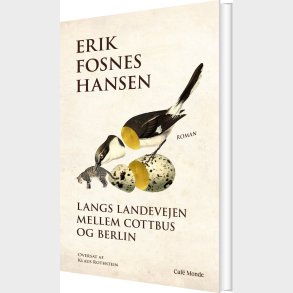 Langs Landevejen Mellem Cottbus Og Berlin - Erik Fosnes Hansen - Bog