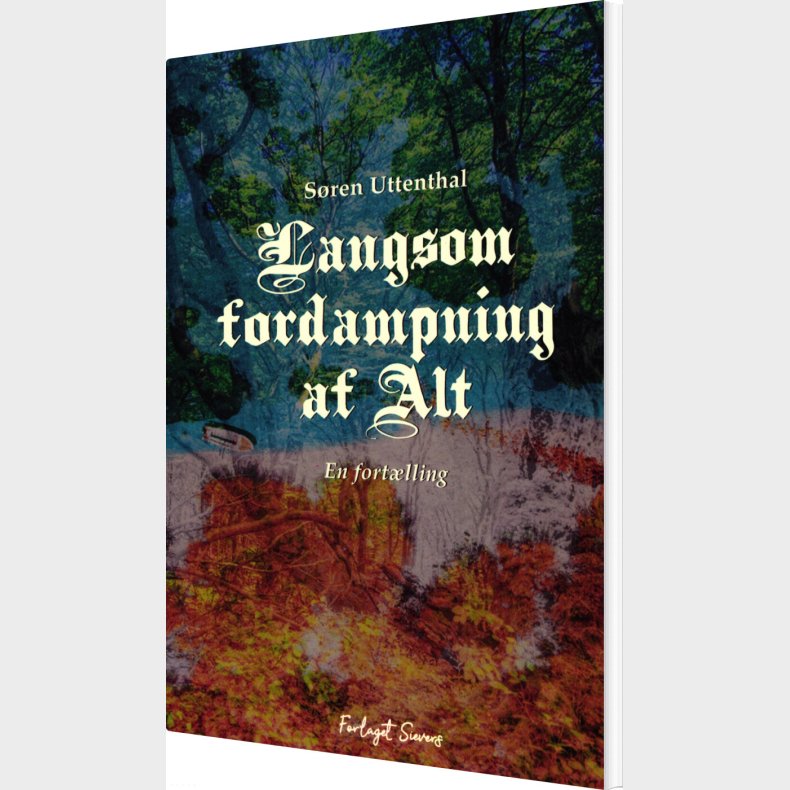 Langsom Fordampning Af Alt - S�ren Uttenthal - Bog