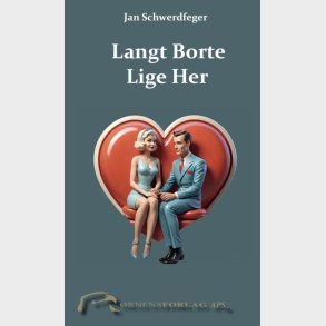Langt Borte Lige Her - Jan Schwerdfeger - Bog