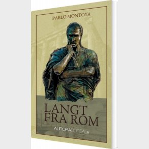 Langt Fra Rom - Pablo Montoya - Bog