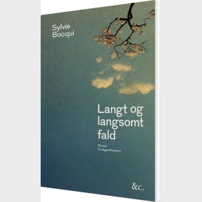 Langt Og Langsomt Fald - Sylvie Bocqui - Bog