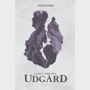 Langt V�k Fra Udg�rd - Thea Astrid - Bog