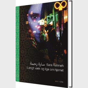 Langt V�k Og Lige Om Hj�rnet - Sara Rahmeh - Bog