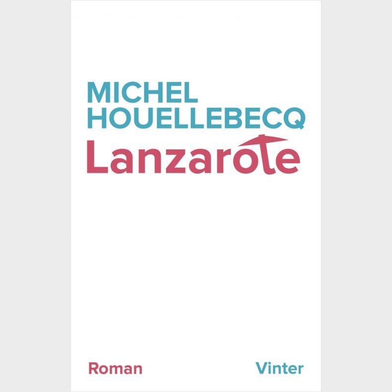 Lanzarote - Michel Houellebecq - Bog