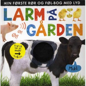Larm P� G�rden: Min F�rste R�r Og F�l-bog Med Lyd - Bog