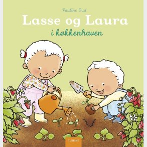 Lasse Og Laura I K�kkenhaven - Pauline Oud - Bog