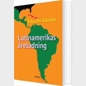 Latinamerikas �reladning - Eduardo Galeano - Bog