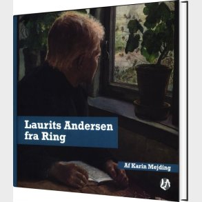 Laurits Andersen Fra Ring - Karin Mejding - Bog