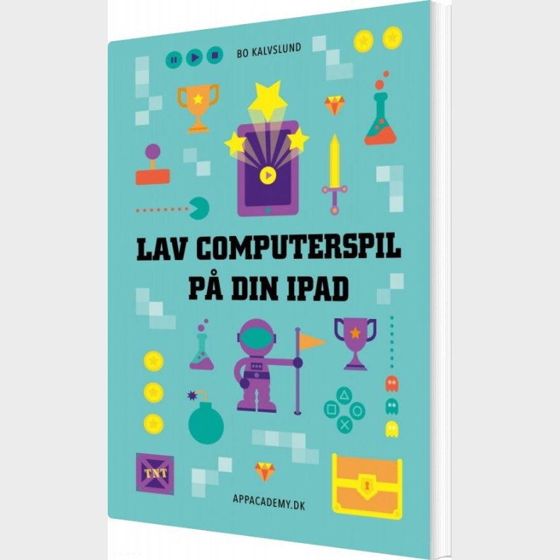 Lav Computerspil P� Din Ipad - Bo Kalvslund - Bog