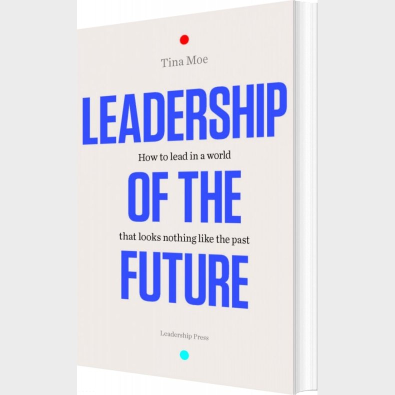 Leadership Of The Future - Tina Moe - English Book