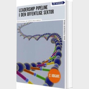 Leadership Pipeline I Den Offentlige Sektor - Kristian Dahl - Bog