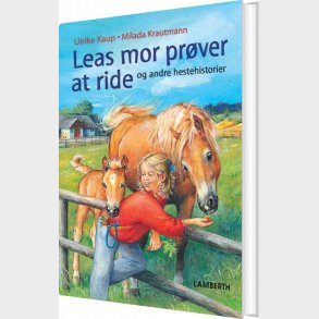 Leas Mor Pr�ver At Ride - Ulrike Kaup - Bog
