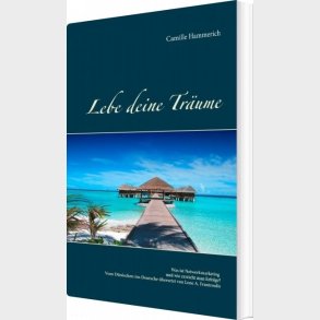 Lebe Deine Tr�ume - Camille Hammerich - Tysk Bog