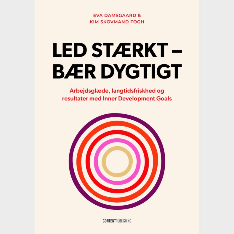 Led St�rkt - B�r Dygtigt - Eva Damsgaard - Bog