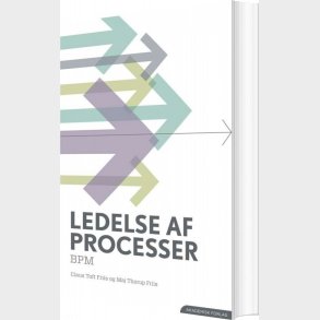 Ledelse Af Processer - Bpm - Claus Toft Friis - Bog
