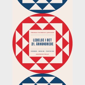 Ledelse I Det 21. �rhundrede - Thomas Faurholt J�nsson - Bog