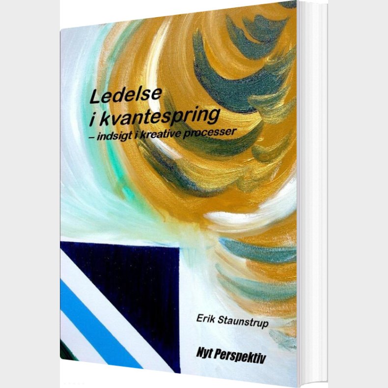 Ledelse I Kvantespring - Staunstrup Erik - Bog