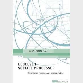 Ledelse I Sociale Processer - Lone Hersted - Bog