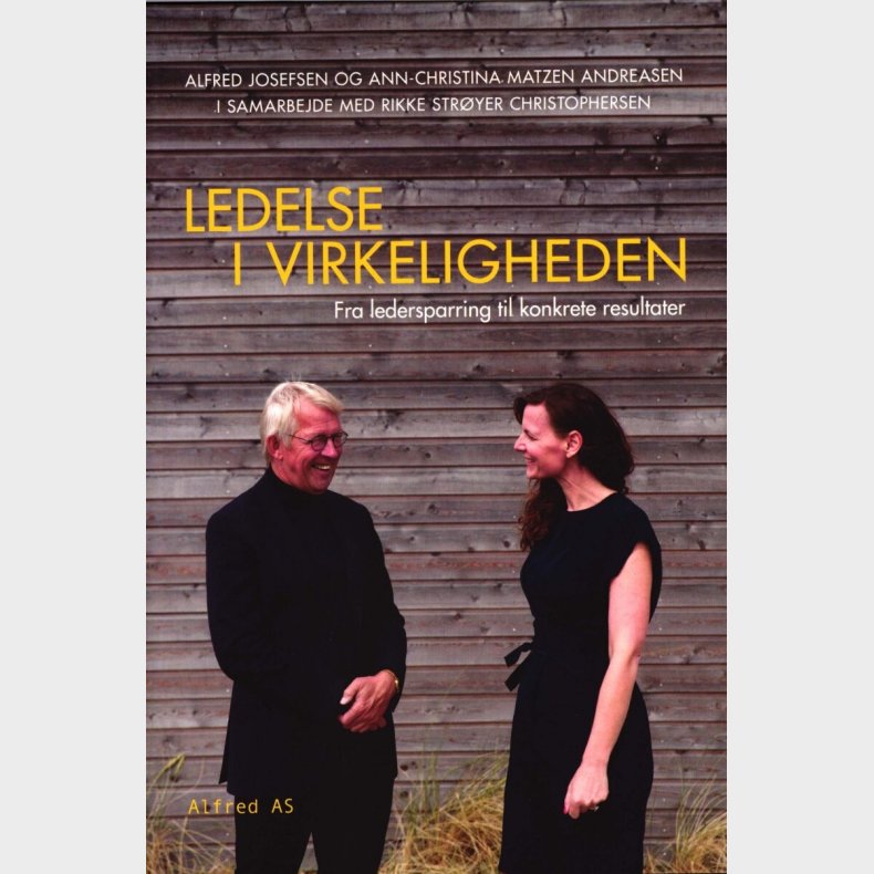 Ledelse I Virkeligheden - Alfred Josefsen - Bog