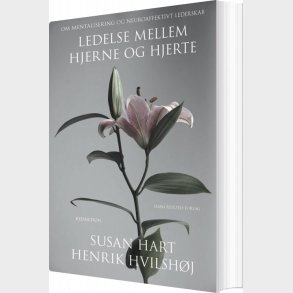 Ledelse Mellem Hjerne Og Hjerte - Henrik Dahl - Bog
