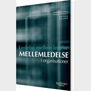 Ledelse Mellem Ledelse - Annemette Digmann - Bog