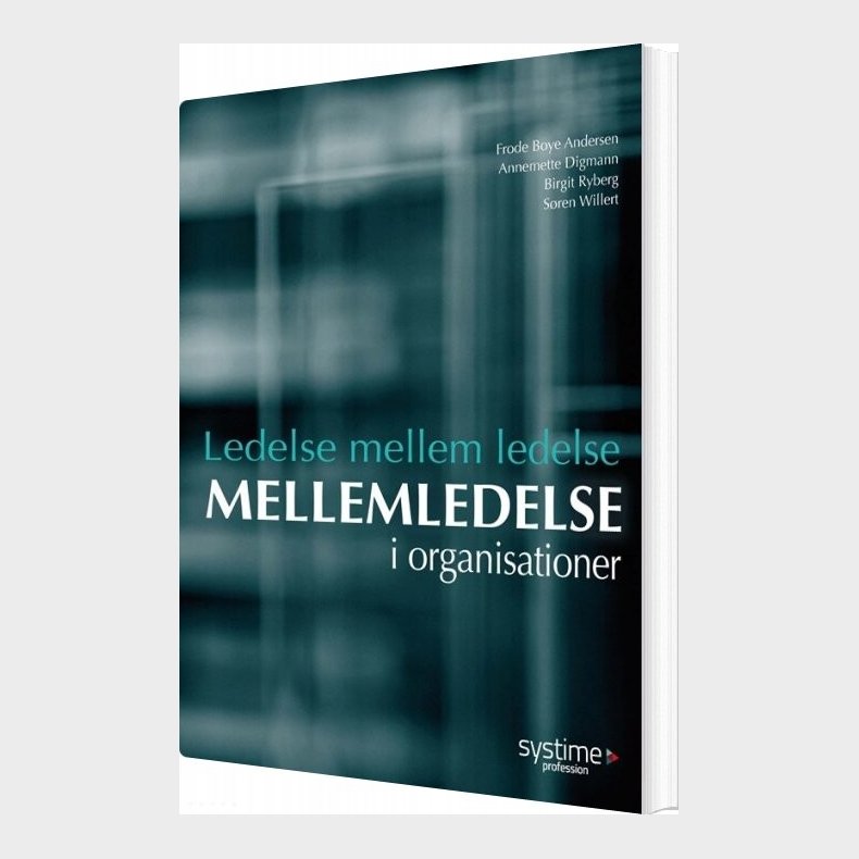 Ledelse Mellem Ledelse - Annemette Digmann - Bog