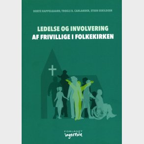 Ledelse Og Involvering Af Frivillige I Folkekirken - Dorte Kappelgaard - Bog
