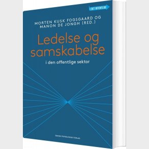 Ledelse Og Samskabelse I Den Offentlige Sektor - Morten Kusk Fogsgaard - Bog
