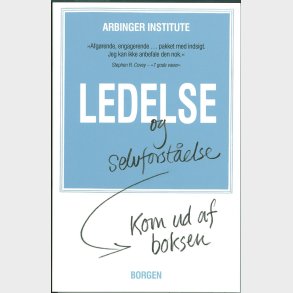 Ledelse Og Selvforst�else - The Arbinger Institute - Bog