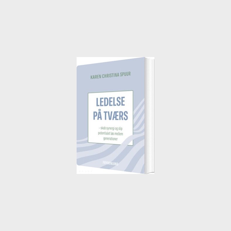 Ledelse P� Tv�rs - Karen Christina Spuur - Bog