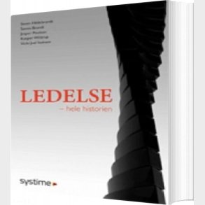 Ledelse - Hele Historien - Steen Hildebrandt - Bog