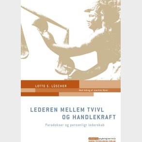 Lederen Mellem Tvivl Og Handlekraft - Lotte S. L�scher - Bog