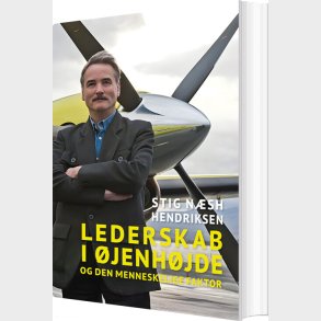 Lederskab I �jenh�jde Og Den Menneskelige Faktor - Stig N�sh Hendriksen - Bog