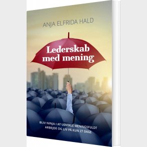 Lederskab Med Mening - Anja Elfrida Hald - Bog