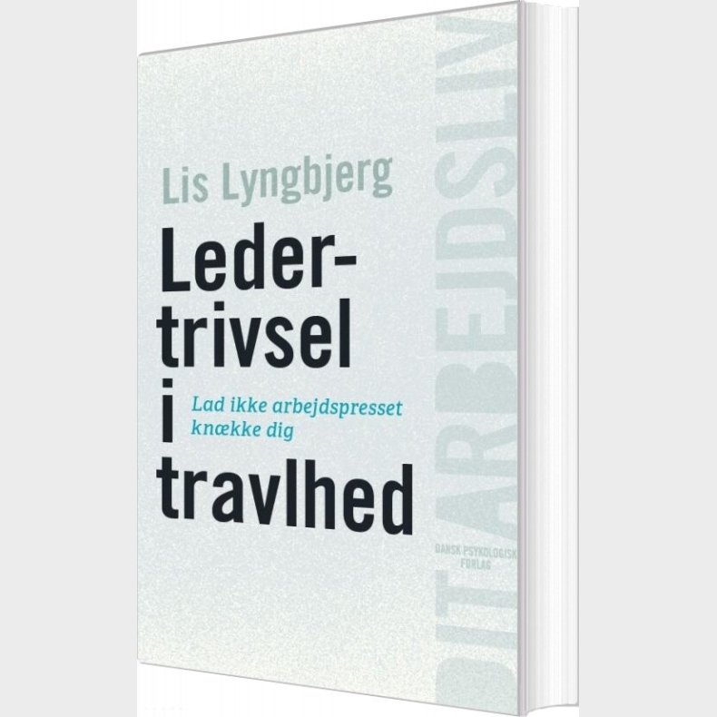 Ledertrivsel I Travlhed - Lis Lyngbjerg - Bog