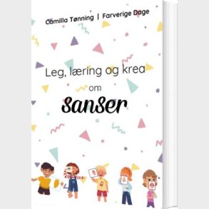 Leg, L�ring Og Krea Om Sanser - Camilla T�nning - Bog