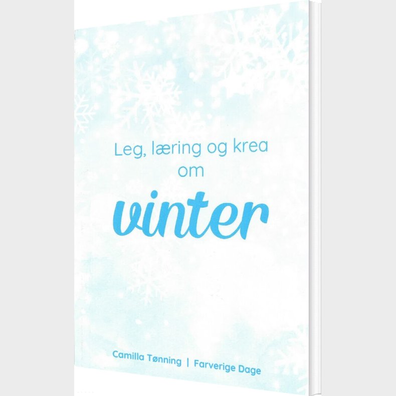 Leg, L�ring Og Krea Om Vinter - Camilla T�nning - Bog