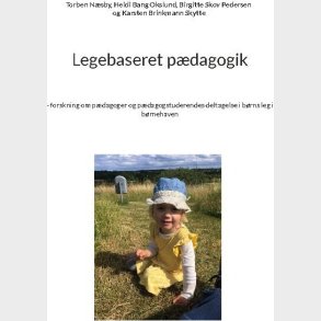 Legebaseret P�dagogik - Torben N�sby - Bog