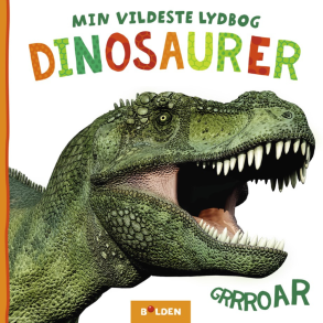 Forlaget Bolden | Min vildeste lydbog - Dinosaurer